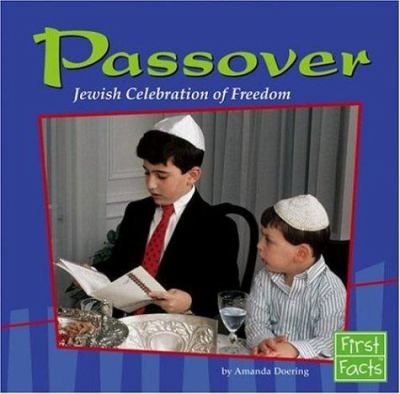 Passover : Jewish celebration of freedom