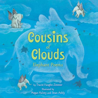 Cousins of clouds : elephant poems