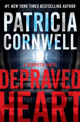 Depraved heart : a Scarpetta novel