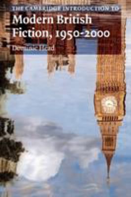 The Cambridge introduction to Modern British fiction, 1950-2000