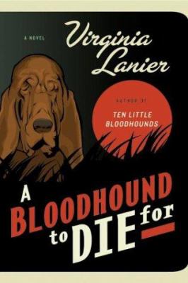 A Bloodhound to Die For: a novel