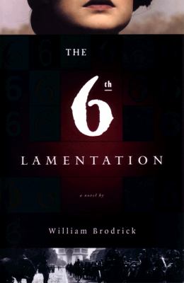 The 6th Lamentation: a novel