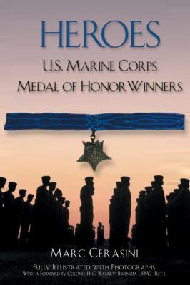 Heroes : U.S. Marine Corps Medal of Honor winners