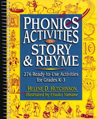 Phonics activities in story & rhyme : 276 ready-to-use activities for grades K-3