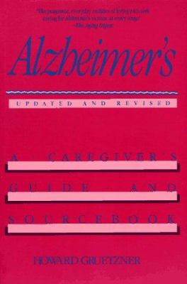 Alzheimer's : a caregiver's guide and sourcebook