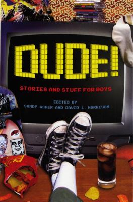 Dude! : stories and stuff for boys