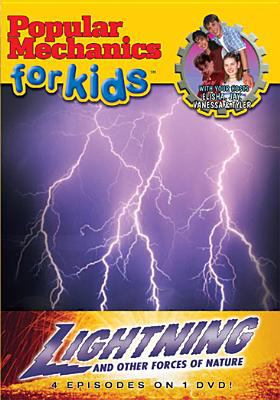 Popular mechanics for kids. Lightning and other forces of nature.