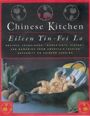 The Chinese kitchen : recipes, techniques and ingredients, history, and memories from America's leading authority on Chinese cooking