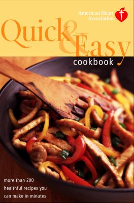 Quick & easy cookbook : more than 200 healthful recipes you can make in minutes