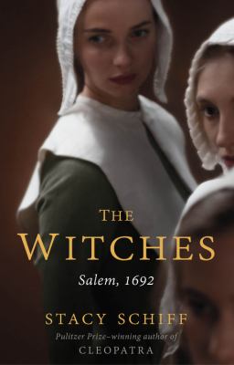 The witches : Salem, 1692