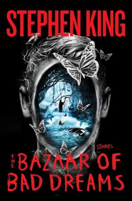 The bazaar of bad dreams : [stories]