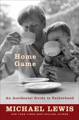 Home game : an accidental guide to fatherhood