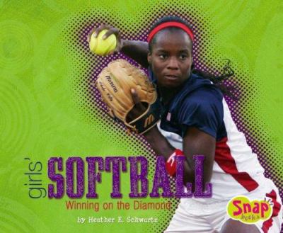 Girls' softball : winning on the diamond