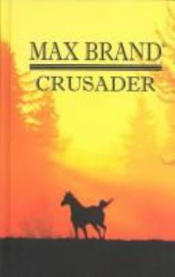 Crusader : a western story