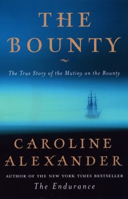 The Bounty : the true story of the mutiny on the Bounty