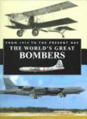 The world's great bombers : from 1914 to the present day