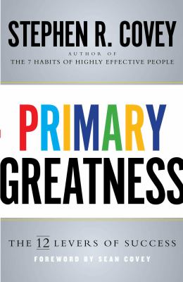 Primary greatness : the 12 levers of success