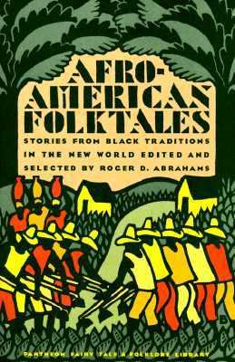 Afro-American folktales : stories from Black traditions in the New World