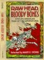 Raw head, bloody bones : African-American tales of the supernatural