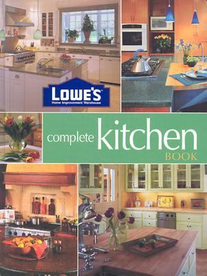 Lowe's complete kitchen book