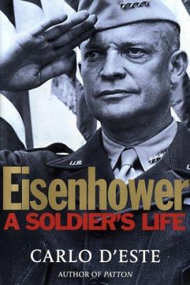 Eisenhower: a soldier's life