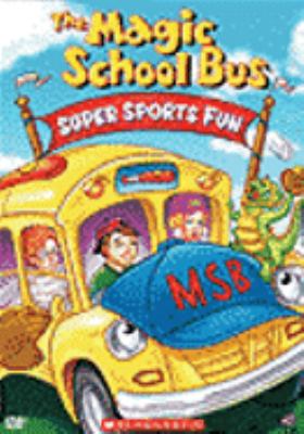 The magic school bus. Super sports fun