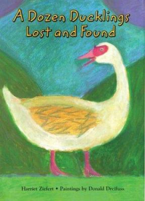 A dozen ducklings lost and found : a counting story
