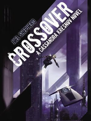 Crossover : Cassandra Kresnov novel