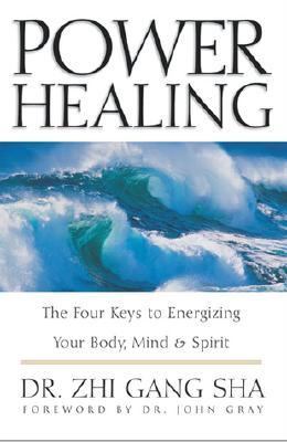 Power healing : the four keys to re-energizing your body, mind, and spirit