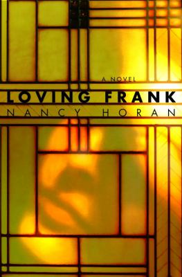 Loving Frank: a novel