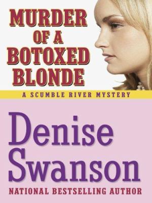 Murder of a botoxed blonde. a Scumble River mystery /