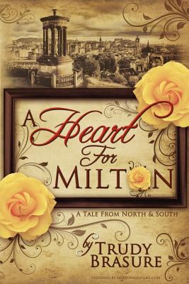 A heart for Milton : a tale from North and South