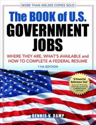 The book of U.S. government jobs : where they are, what's available, and how to complete a Federal résumé