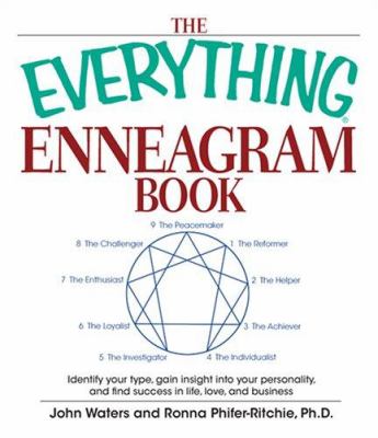 The everything enneagram book : identify your type, gain insight into your personality and find success in life, love, and business