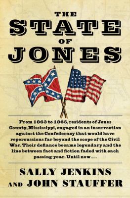 The state of Jones : the small southern county that seceded from the Confederacy