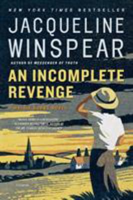 An incomplete revenge : a Maisie Dobbs novel