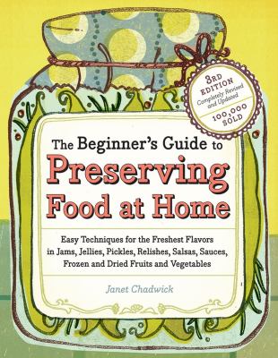 The beginner's guide to preserving food at home