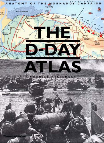 The D-Day atlas : anatomy of the Normandy campaign