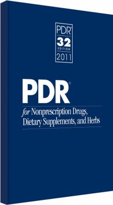 PDR for nonprescription drugs, dietary supplements, and herbs 2011.