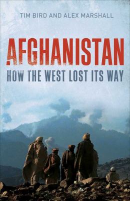 Afghanistan : how the West lost its way