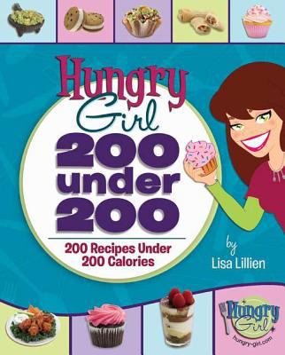 Hungry girl : 200 under 200 : 200 recipes under 200 calories