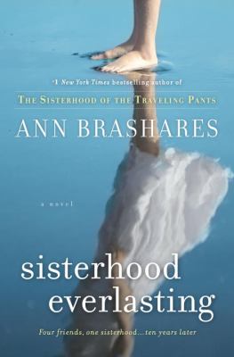 Sisterhood everlasting: a novel