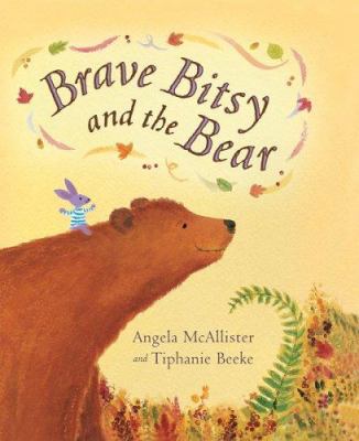 Brave Bitsy and the bear