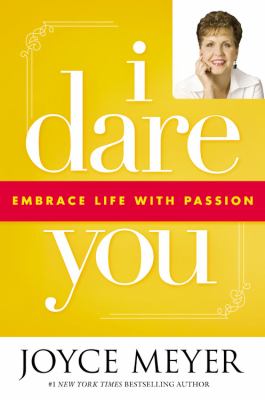 I dare you : embrace life with passion