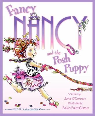 Fancy Nancy and the posh puppy