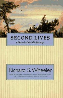 Second lives : a novel of the gilded age