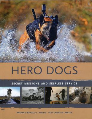 Hero dogs : secret missions and selfless service.