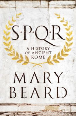 SPQR : a history of ancient Rome