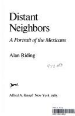 Distant neighbors : a portrait of the Mexicans