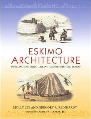 Eskimo architecture : dwelling and structure in the early historic period